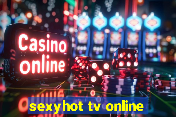 sexyhot tv online